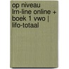 Op niveau LRN-line online + boek 1 vwo | LIFO-totaal by Unknown