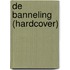 De Banneling (hardcover)