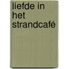 Liefde in het strandcafé by Lucy Diamond