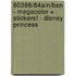 80398/84a/N/BSN - MEGACOLOR + STICKERS! - DISNEY PRINCESS