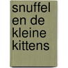 Snuffel en de kleine kittens by Unknown