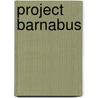 Project Barnabus by The Fan Brothers