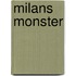 Milans Monster
