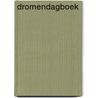 Dromendagboek by Willow Wishes