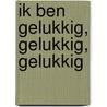 Ik ben gelukkig, gelukkig, gelukkig by Ricardo Figueiredo