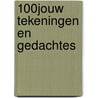 100% Jouw tekeningen en gedachtes by Nicole Schoorlemmer