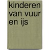 Kinderen van Vuur en Ijs by Alicia Pebbles