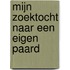 Mijn zoektocht naar een eigen paard