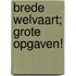 Brede welvaart; grote opgaven!
