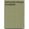 Samyutta-Nikaya Compleet door Onbekend