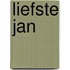 Liefste Jan