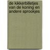 De kikkerbilletjes van de koning en andere sprookjes by Janneke Schotveld