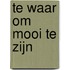 Te waar om mooi te zijn