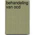 Behandeling van OCD