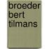 Broeder Bert Tilmans