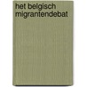 Het Belgisch migrantendebat by Jef Verschueren
