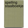 Spelling staalboekje door Schuurmans