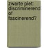 Zwarte Piet: discriminerend of fascinerend?