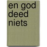 En God deed niets by Jos van Beek