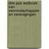 Drie jaar Wetboek van vennootschappen en verenigingen door Robby Houben