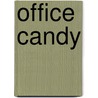 Office Candy door Sandra J. Paul