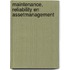 Maintenance, reliability en assetmanagement