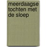 Meerdaagse tochten met de sloep door Rob Steenbrink