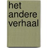 Het andere verhaal door Abdelkader Benali
