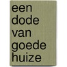 Een dode van goede huize by Valentina Morelli