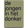 De jongen in het donker door Chantal van Mierlo