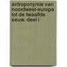 Antroponymie van Noordwest-Europa tot de twaalfde eeuw. Deel I door Jozef Van Loon