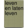 Leven en laten leven door Bert de Munck