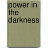 Power in the darkness by Wiebren Rijkeboer
