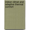 Indoor Climat and Adaptive Thermal Comfort door Stanley Kurver