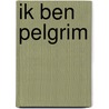 Ik ben Pelgrim by Terry Hayes