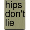Hips don't lie by Patrick Ronse