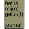 Het is mij(n) geluk(t) - Journal door Gedine Winklaar