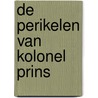 De perikelen van kolonel Prins by Peter de Zwaan