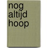 Nog Altijd Hoop door Tianne Eleonora