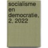 Socialisme en Democratie, 2, 2022