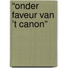 “Onder faveur van ’t canon” door John Verbeek