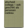 Afscheid collega – Ook geschikt als Pensioen Cadeau door Gold Arts Books