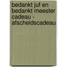 Bedankt Juf en Bedankt Meester Cadeau - Afscheidscadeau door Gold Arts Books