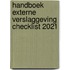 Handboek Externe Verslaggeving Checklist 2021