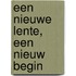 Een nieuwe lente, een nieuw begin