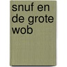 Snuf en De Grote Wob door Julia Huizenga