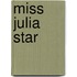 Miss Julia Star