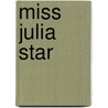 Miss Julia Star door Marjolein Van der Sluis