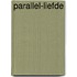 Parallel-Liefde