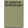 De Spaanse liefdesleugen by Elena Armas